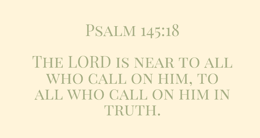 The-LORD-is-near-to-all-who-call-on-him-to-all-who-call-on-him-in-truth ...