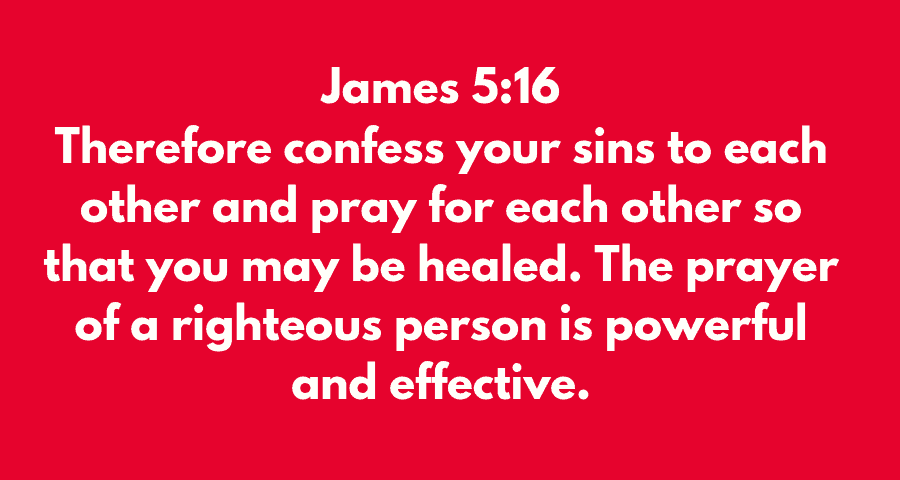 Therefore-confess-your-sins-to-each-other-and-pray-for-each-other-so ...