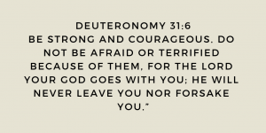 Be-strong-and-courageous-Do-not-be-afraid-or-terrified-because-of-them ...